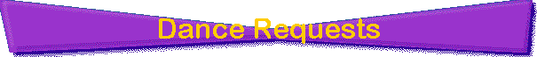 Dance Requests
