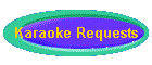 Karaoke Requests